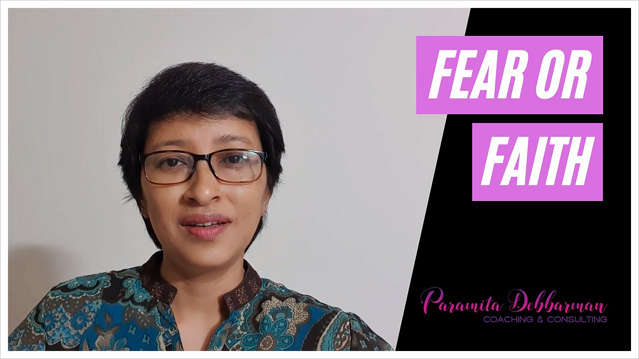 Paramita Debbarman: Blog - Fear or Faith?