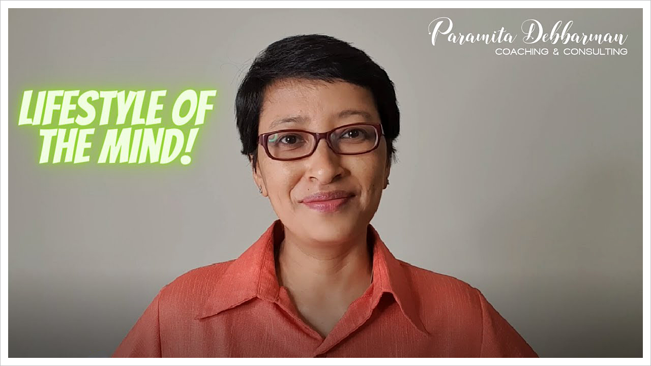 Paramita Debbarman: Blog - Lifestyle of our mind