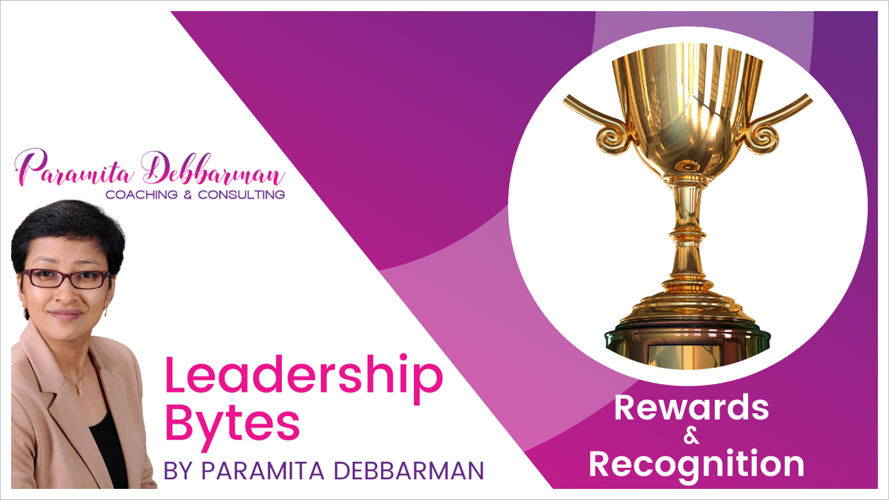 Paramita Debbarman: Blog - Rewards and Recognition need something more than money
